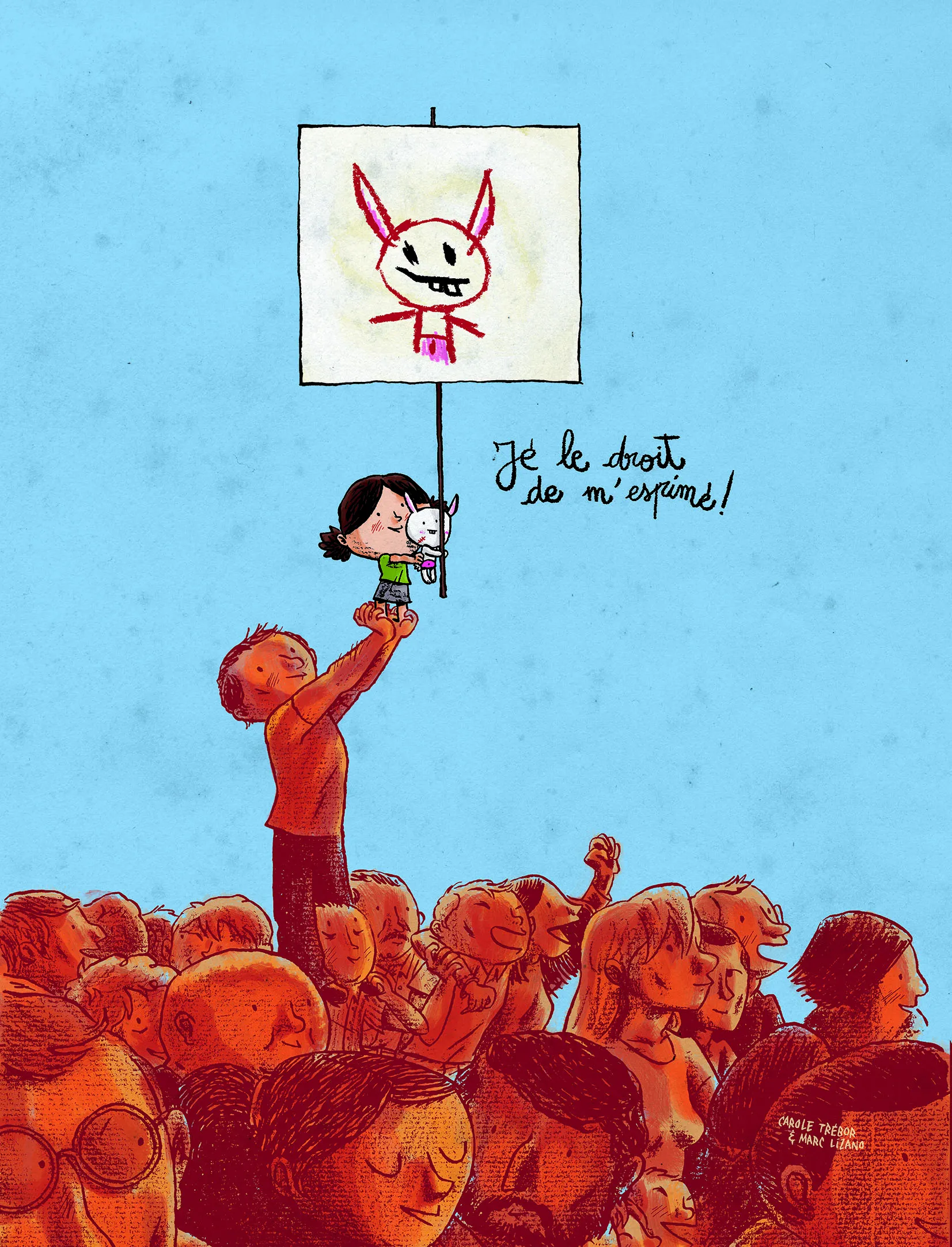 dans une foule de manifestants, un papa porte à bout de bras sa petite fille ; elle tient dans ses bras une peluche qui elle-même tient dans ses bras un panneau revendicatif à son effigie ; sous le panneau, on lit "Jé le droit de m'esprimé !"