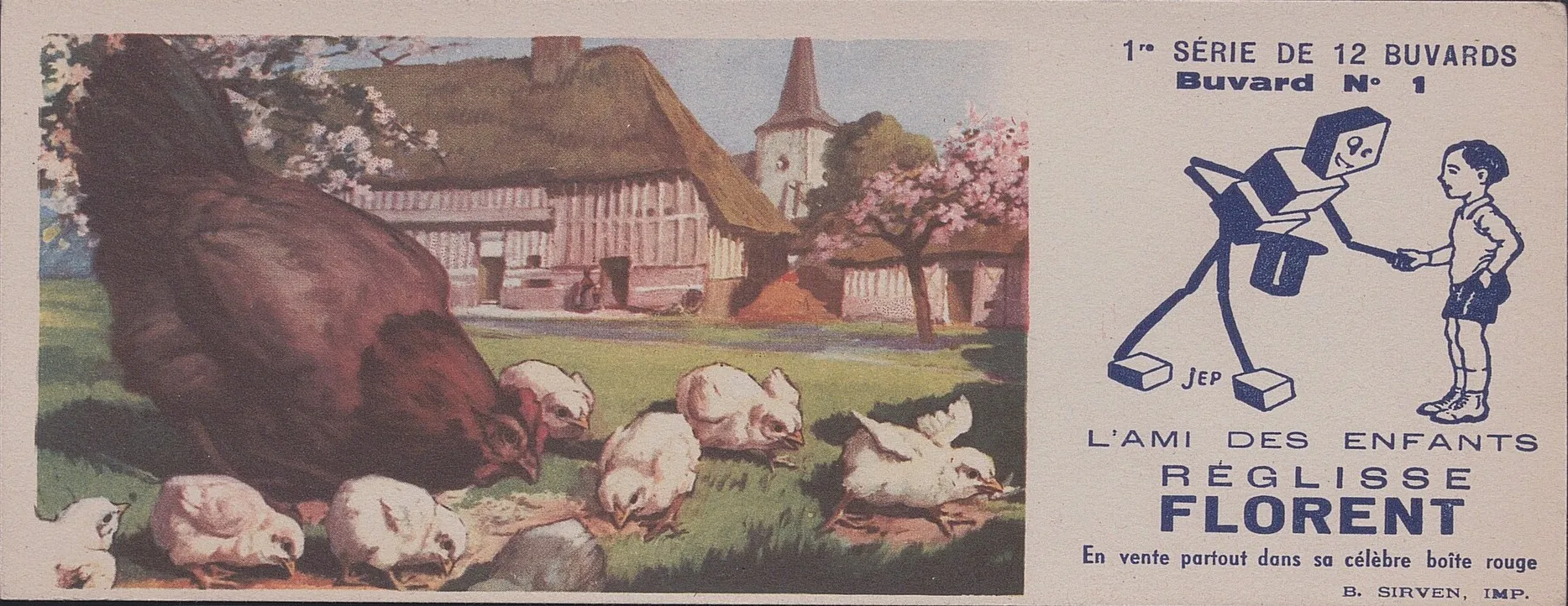 A gauche du document, une poule et ses poussins picorent, en arrière plan, une ferme à colombage et un clocher d'église ; à droite du document, le slogan publicitaire "L'Ami des enfants, Réglisse Florent"